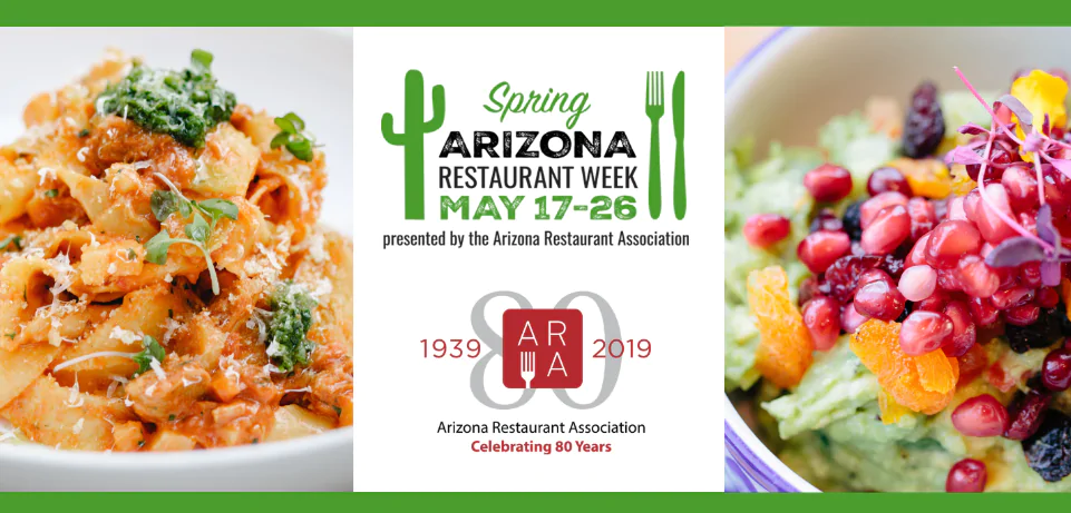 Spring Arizona Restaurant Week | May 17th - 26th, 2019